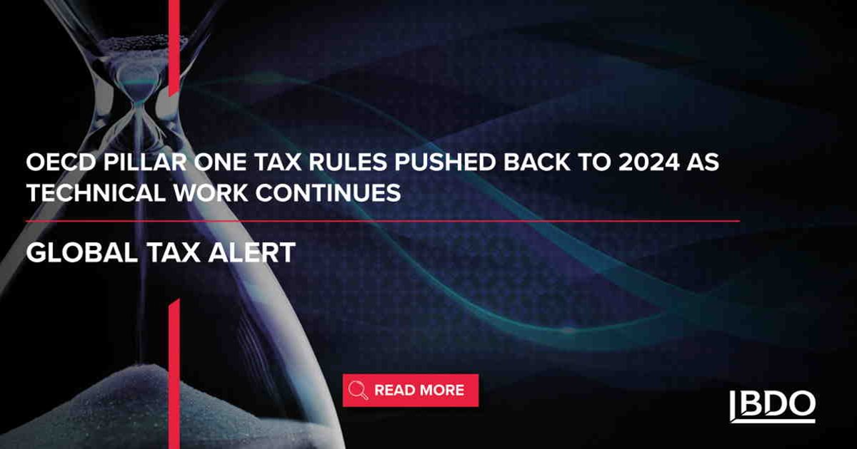 BDO Global Tax Alert INTERNATIONAL OECD Pillar One tax rules pushed