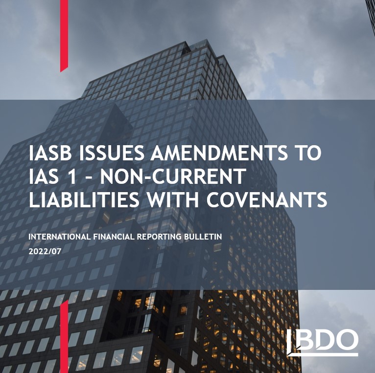 BDO Publishes IFRB 2022/07 IASB Issues Amendments To IAS 1 - Non ...