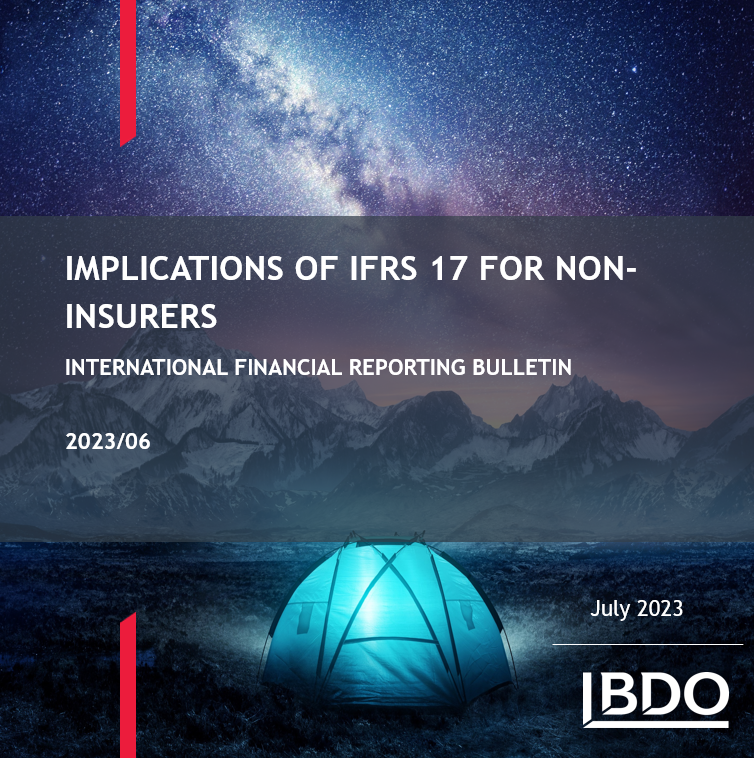 BDO Releases IFRB 2023/06 Implications Of IFRS 17 For Non-insurers - BDO